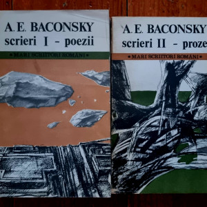 A. E. Baconsky - Scrieri I-II. Poezii. Proze (2 vol.)