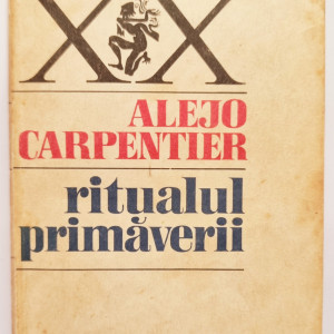 Alejo Carpentier - Ritualul primaverii