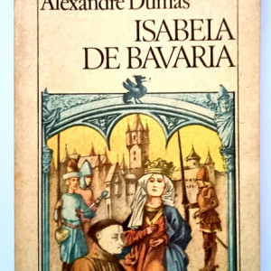 Alexandre Dumas - Isabela de Bavaria