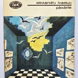 Alexandru Ivasiuc - Pasarile