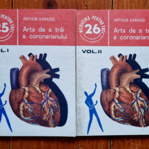 Arthur Karassi - Arta de a trai a coronarianului (2 vol.)