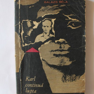 Balazs Bela - Karl continua lupta