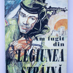 Bennet Doty - Am fugit din legiunea straina