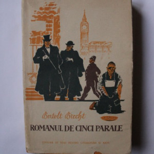 Bertold Brecht - Romanul de cinci parale