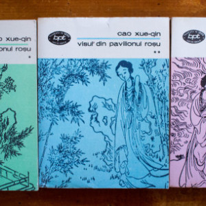 Cao Xue-Qin - Visul din pavilionul rosu (3 vol.)