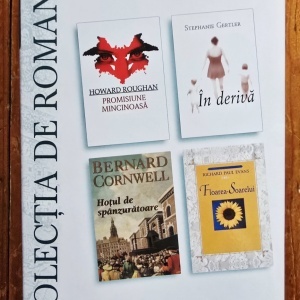 Colectia de romane. Howard Roughan - Promisiune mincinoasa, Stephanie Gertler - In deriva, Bernard Cornwell - Hotul de spanzuratoare, Richard Paul Evans - Florea-soarelui (editie hardcover)