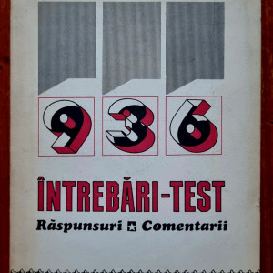 Colectiv autori - 936 intrebari-test (raspunsuri, comentarii). Examene si concursuri pentru medici