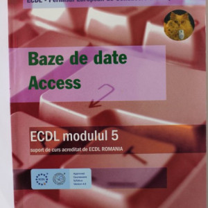 Colectiv autori - ECDL modul 5. Baze de date Access