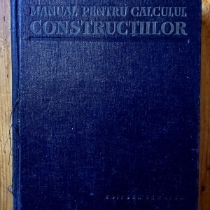 Colectiv autori - Manual pentru calculul constructiilor (editie hardcover)