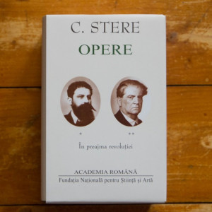 Constantin Stere - Opere I-II (In preajma revolutiei), (2 vol., editie hardcover)