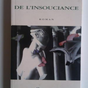 Constantin Stoiciu - De L`insouciance (cu autograf) - Img 2