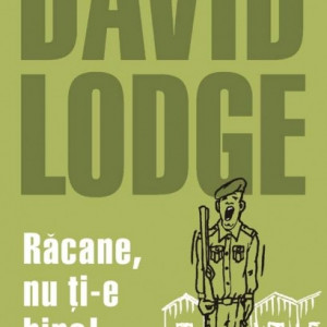 David Lodge - Racane, nu ti-e bine!