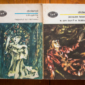 Denis Diderot - Calugarita. Nepotul lui Rameau. Jacques fatalistul. E om bun? E ticalos?... (2 vol.)
