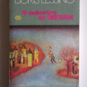 Doris Lessing - O coborare in infern