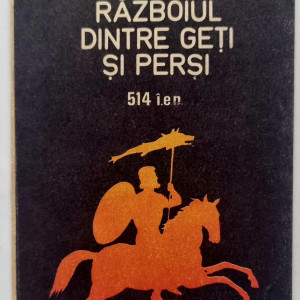 Dumitru Berciu, Adina Berciu-Draghicescu - Razboiul dintre geti si persi (514 i.e.n.)