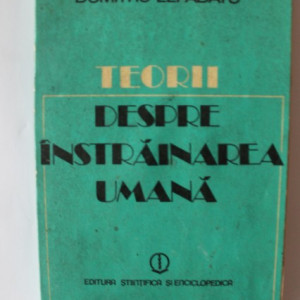 Dumitru Lepadatu - Teorii despre instrainarea umana
