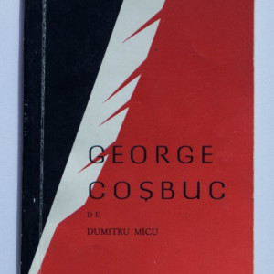 Dumitru Micu - George Cosbuc