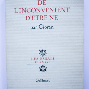 E. M. Cioran - De l`inconvenient d`etre ne