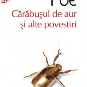 Edgar Allan Poe - Carabusul de aur si alte povestiri