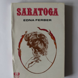 Edna Ferber - Saratoga