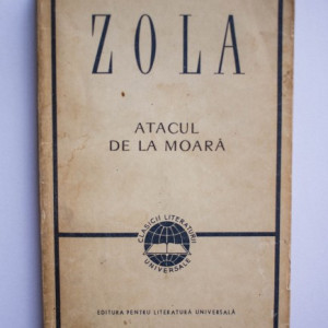 Emile Zola - Atacul de la moara