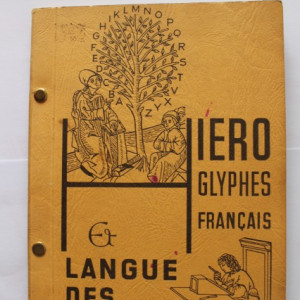 Emmanuel Yves Monin - Hieroglyphes francais et Langue des Oiseaux (editie in limba franceza)