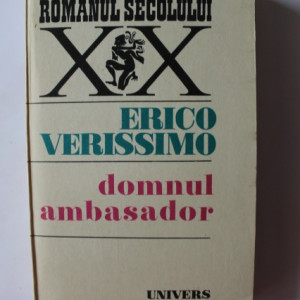 Erico Verissimo - Domnul ambasador