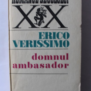 Erico Verissimo - Domnul ambasador