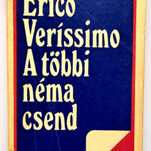 Erico Verrisimo - A tobbi nema csend