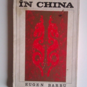 Eugen Barbu - Jurnal in China