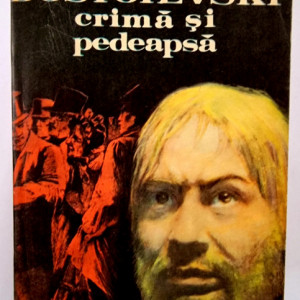F.M. Dostoievski - Crima si pedeapsa