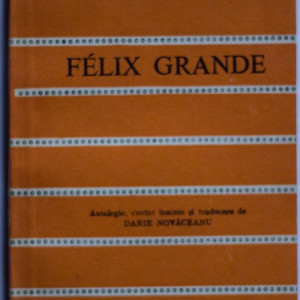 Felix Grande - Biografie. Cele mai frumoase poezii