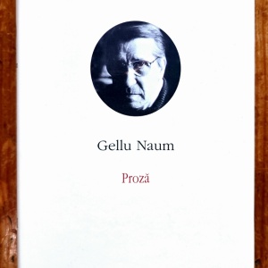 Gellu Naum - Opere II. Proza (editie hardcover)