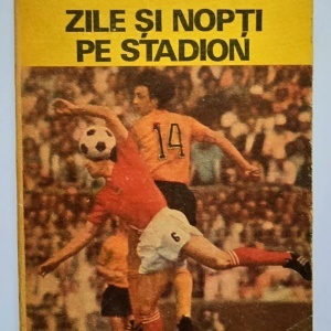 Ioan Chirila - Zile si nopti pe stadion
