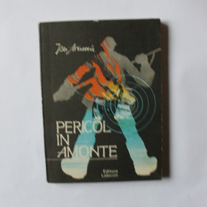Ion Arama - Pericol in amonte