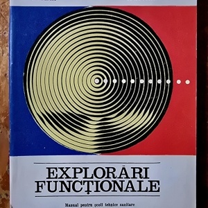 Ion Danciu, Bradu Fotiade - Explorari functionale. Manual pentru scoli tehnice sanitare