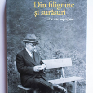 Ion Valjan - Din filigrane si surasuri. Portrete suprapuse