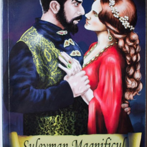 Isaure de Saint Pierre - Suleyman Magnificul si sultana Hurrem