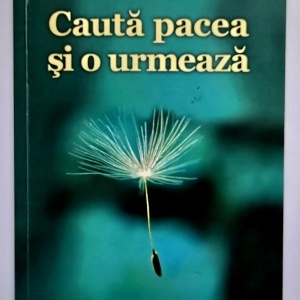Jacques Philippe - Cauta pacea si o urmeaza