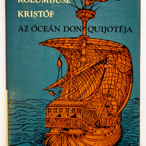 Jakob Wassermann - Kolumusz Kristof, az ocean Don Quijoteja (editie hardcover)