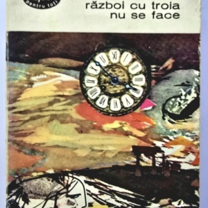 Jean Giraudoux - Razboi cu Troia nu se face