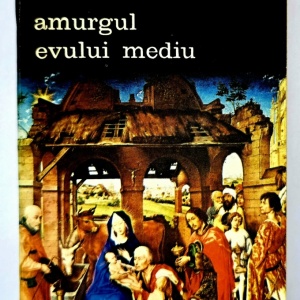 Johan Huizinga - Amurgul Evului Mediu