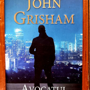 John Grisham - Avocatul rebel (editie hardcover)