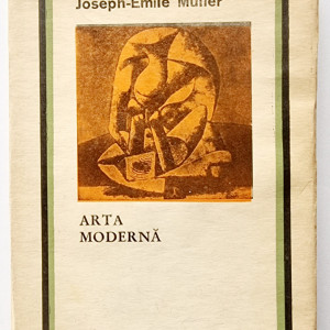 Joseph-Emile Muller - Arta moderna (editie hardcover)