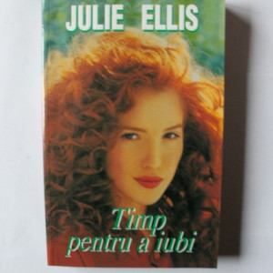 Julie Ellis - Timp pentru a iubi