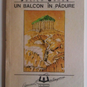 Julien Gracq - Un balcon in padure