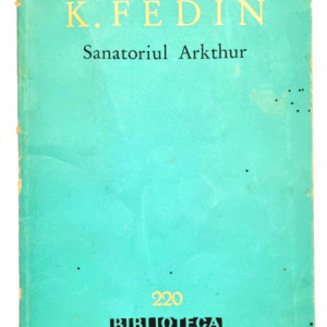 Konstantin Fedin - Sanatoriul Arkthur