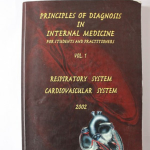 Laurentiu Sorodoc, Mihai Frasin - Principles of diagnosis in internal Medicine for students and practitioners. Respiratory system. Cardiovascular system (vol. I, editie in limba engleza)