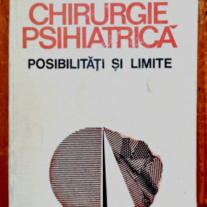 Leon Danaila, Mihai Golu - Chirurgie psihiatrica. Posibilitati si limite (editie hardcover) - Img 2