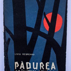 Liviu Rebreanu - Padurea spanzuratilor